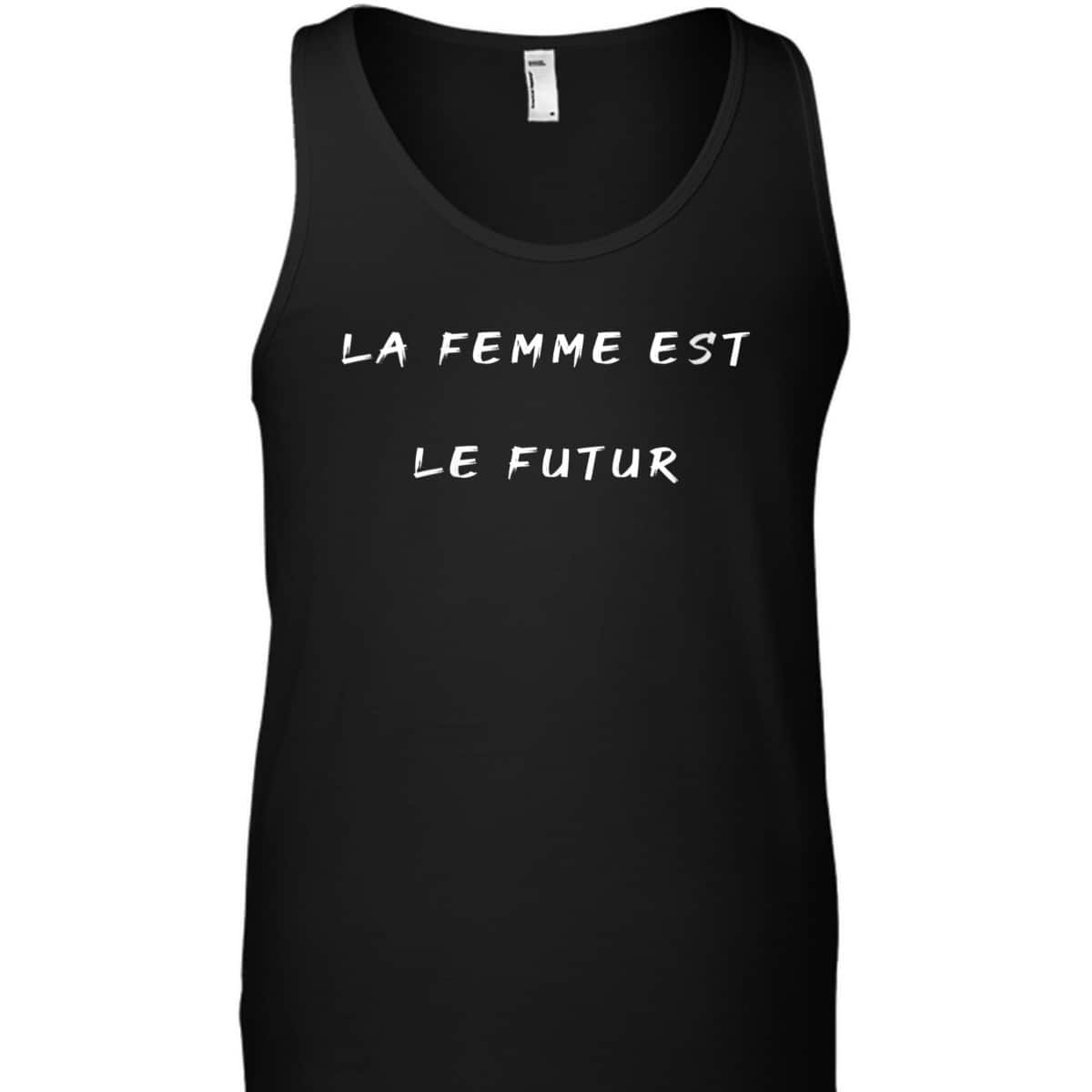 Womens La Femme Est Le Futur The Woman Is The Future Feminist T-Shirt Womens La Femme Est Le Futur The Woman Is The Future Feminist T-Shirt