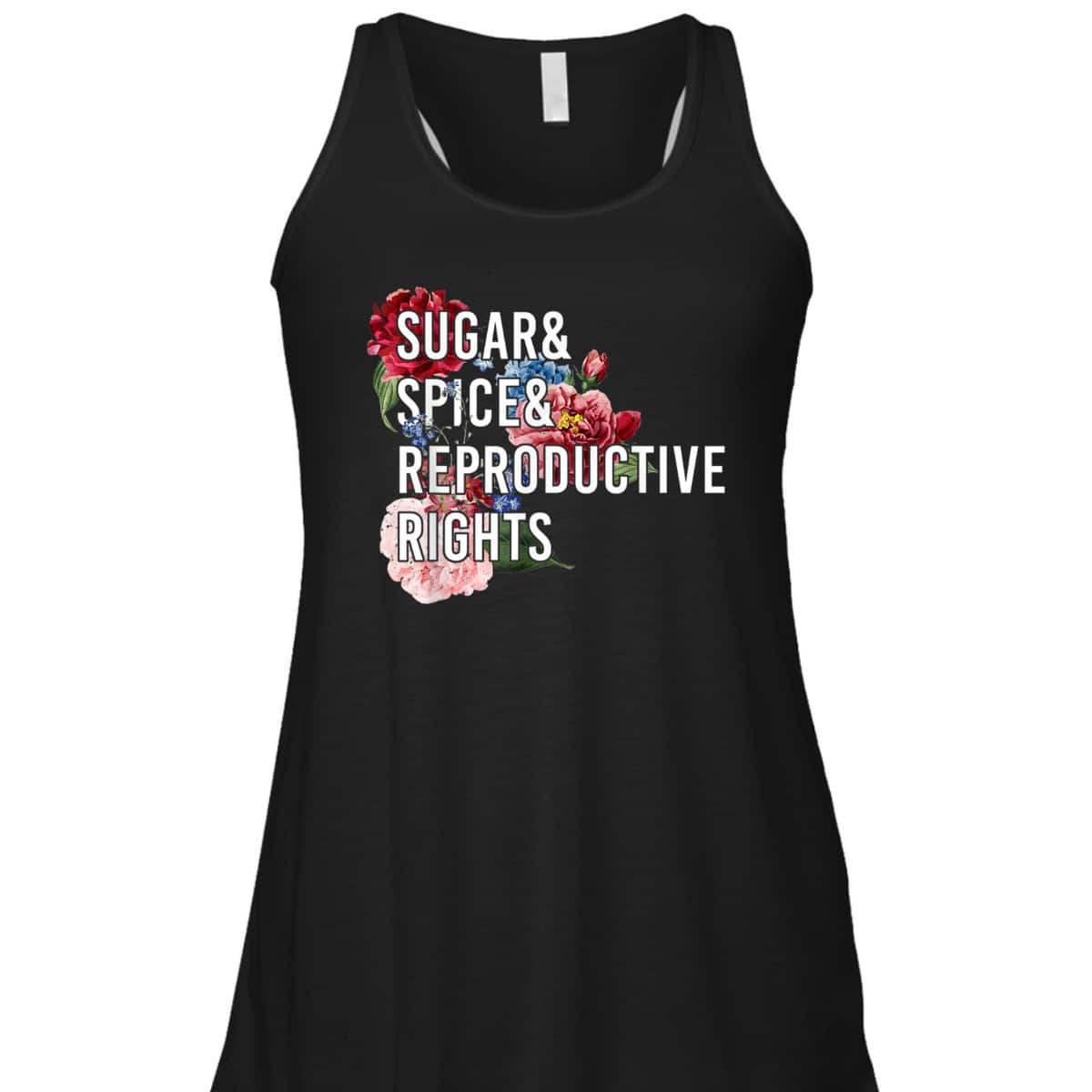 Sugar And Spice And Reproductive Rights Feminist Support T-Shirt