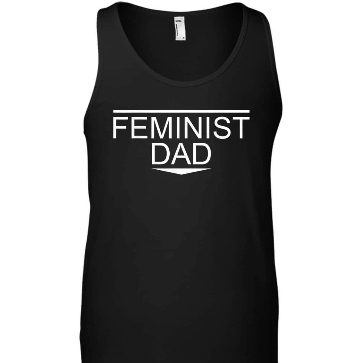 Mens Feminist Dad Feminism Equality T-Shirt Mens Feminist Dad Feminism Equality T-Shirt