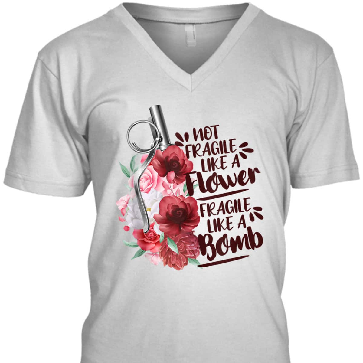 Not Fragile Like Flower Fragile Like Bomb Feminist Gift T-Shirt