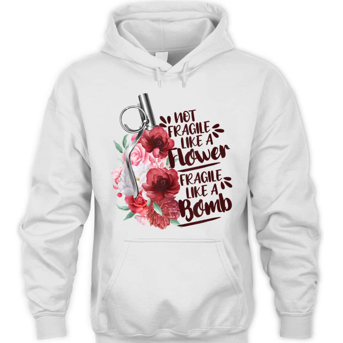 Not Fragile Like Flower Fragile Like Bomb Feminist Gift T-Shirt