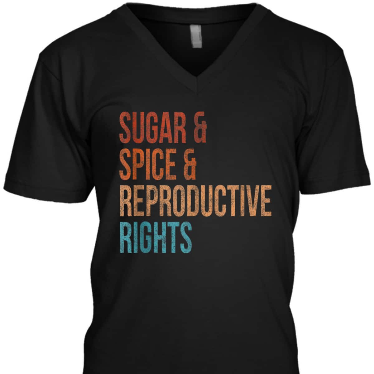 Sugar Spice Reproductive Rights Feminist Vintage T-Shirt