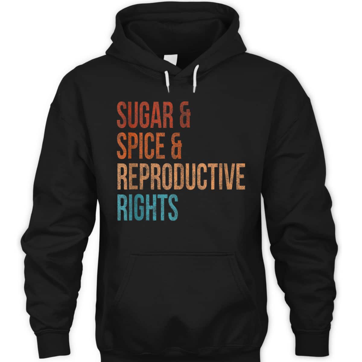 Sugar Spice Reproductive Rights Feminist Vintage T-Shirt Sugar Spice Reproductive Rights Feminist Vintage T-Shirt