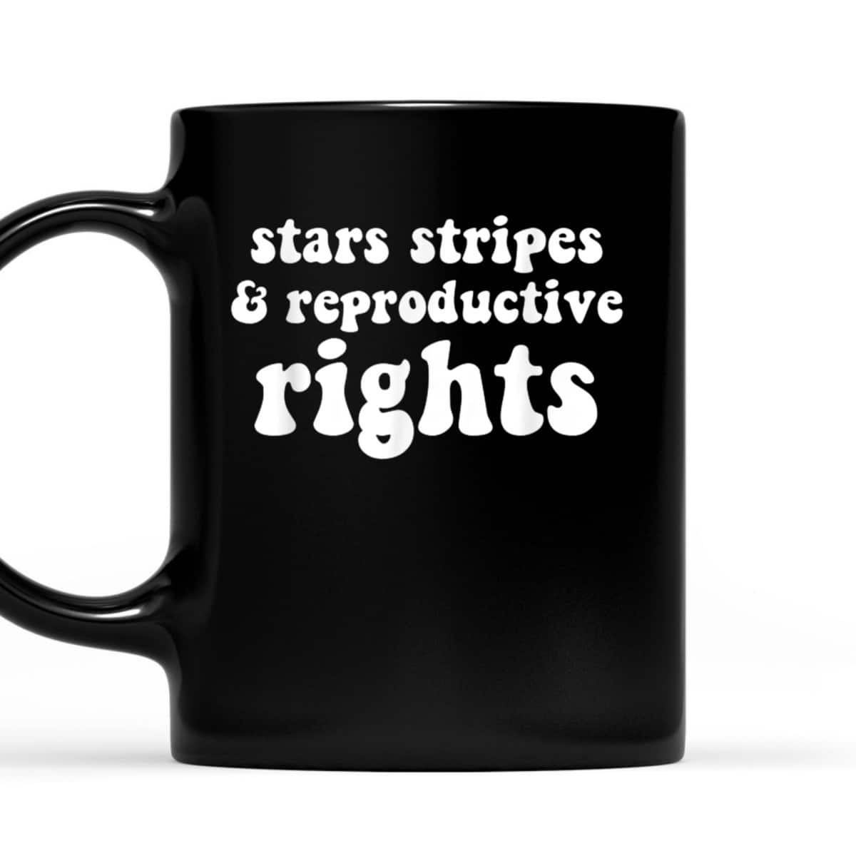 Stars, Stripes And Reproductive Rights Patriotic Feminist T-Shirt Stars, Stripes And Reproductive Rights Patriotic Feminist T-Shirt