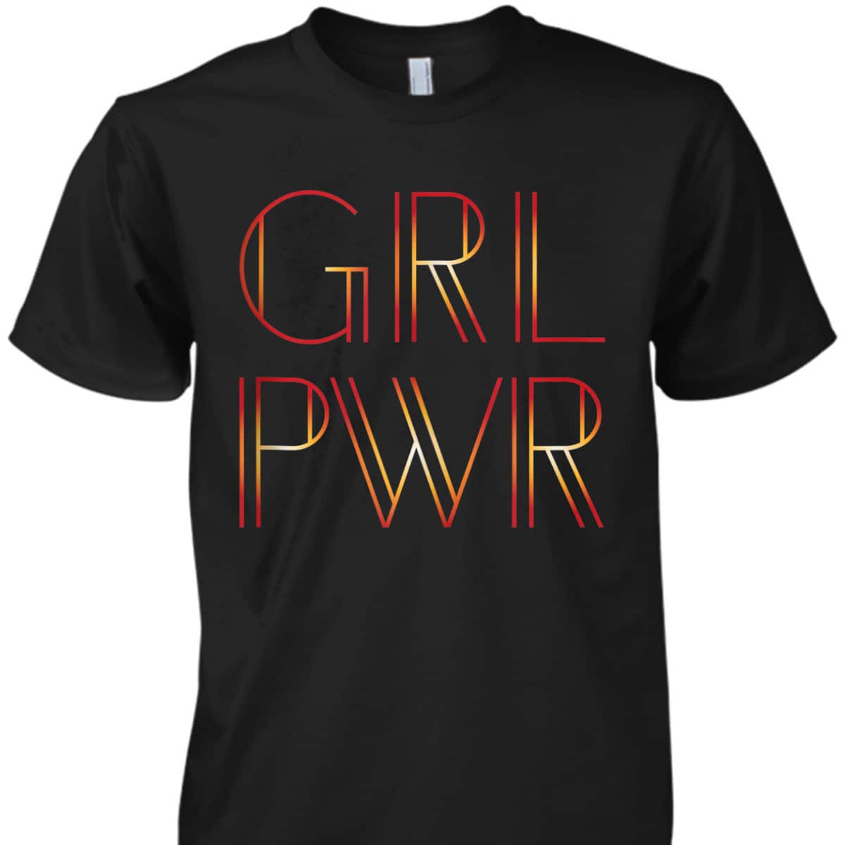 More Power To Girls Feminist - Grl Pwr T-Shirt