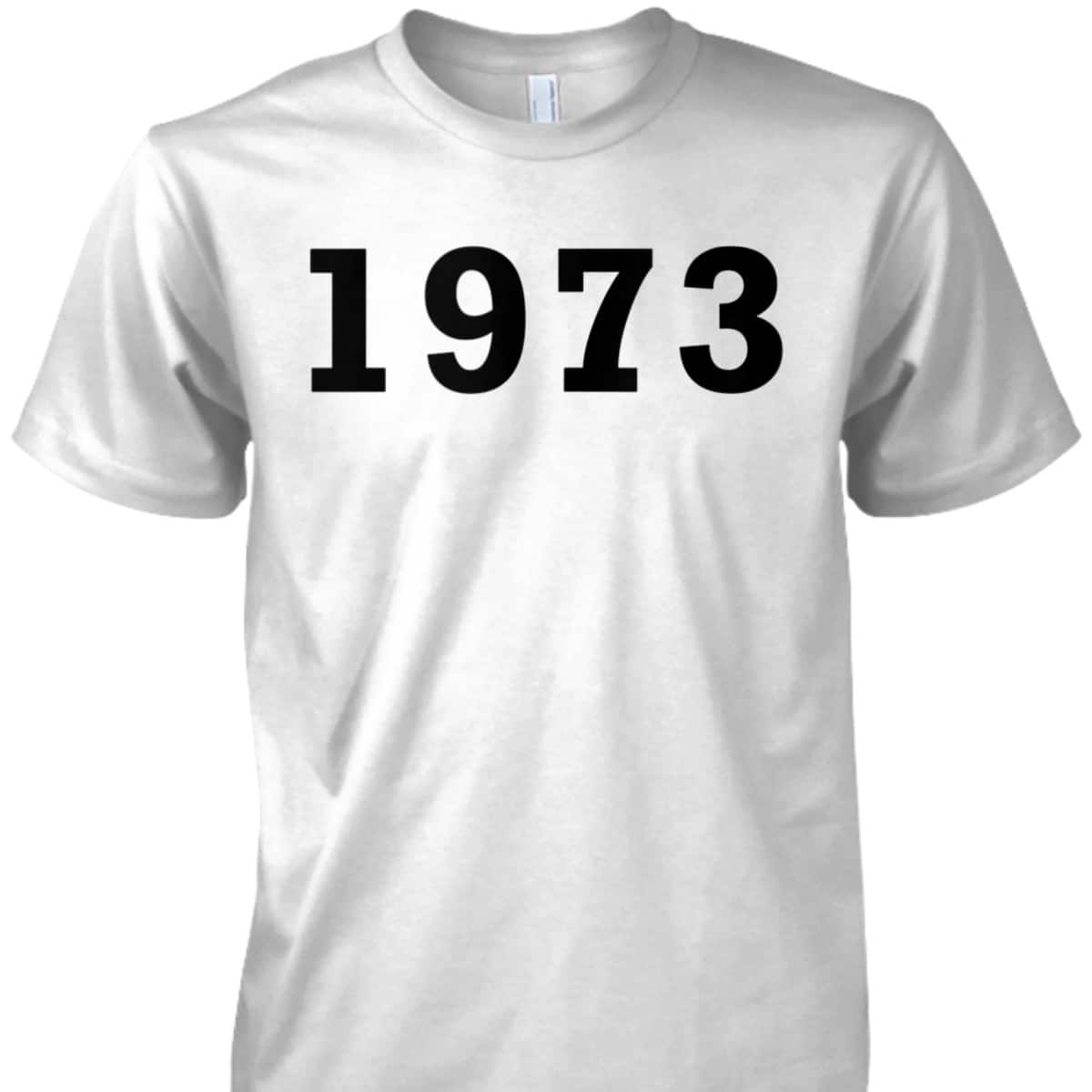 Women 1973 Roe Feminist Pro Choice T-Shirt