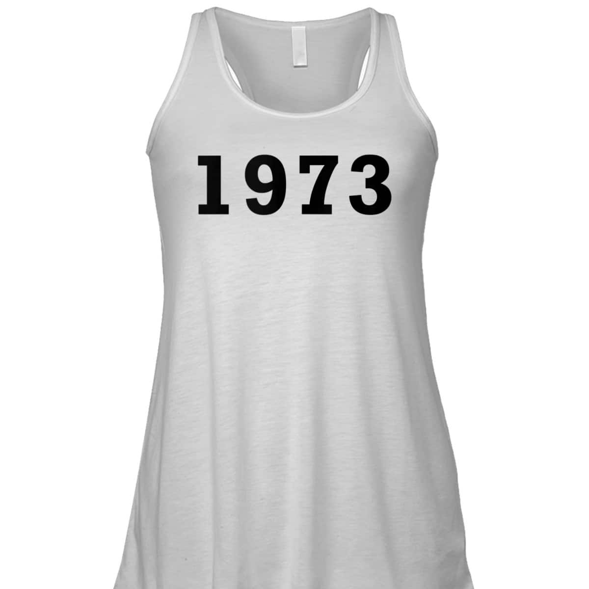 Women 1973 Roe Feminist Pro Choice T-Shirt Women 1973 Roe Feminist Pro Choice T-Shirt