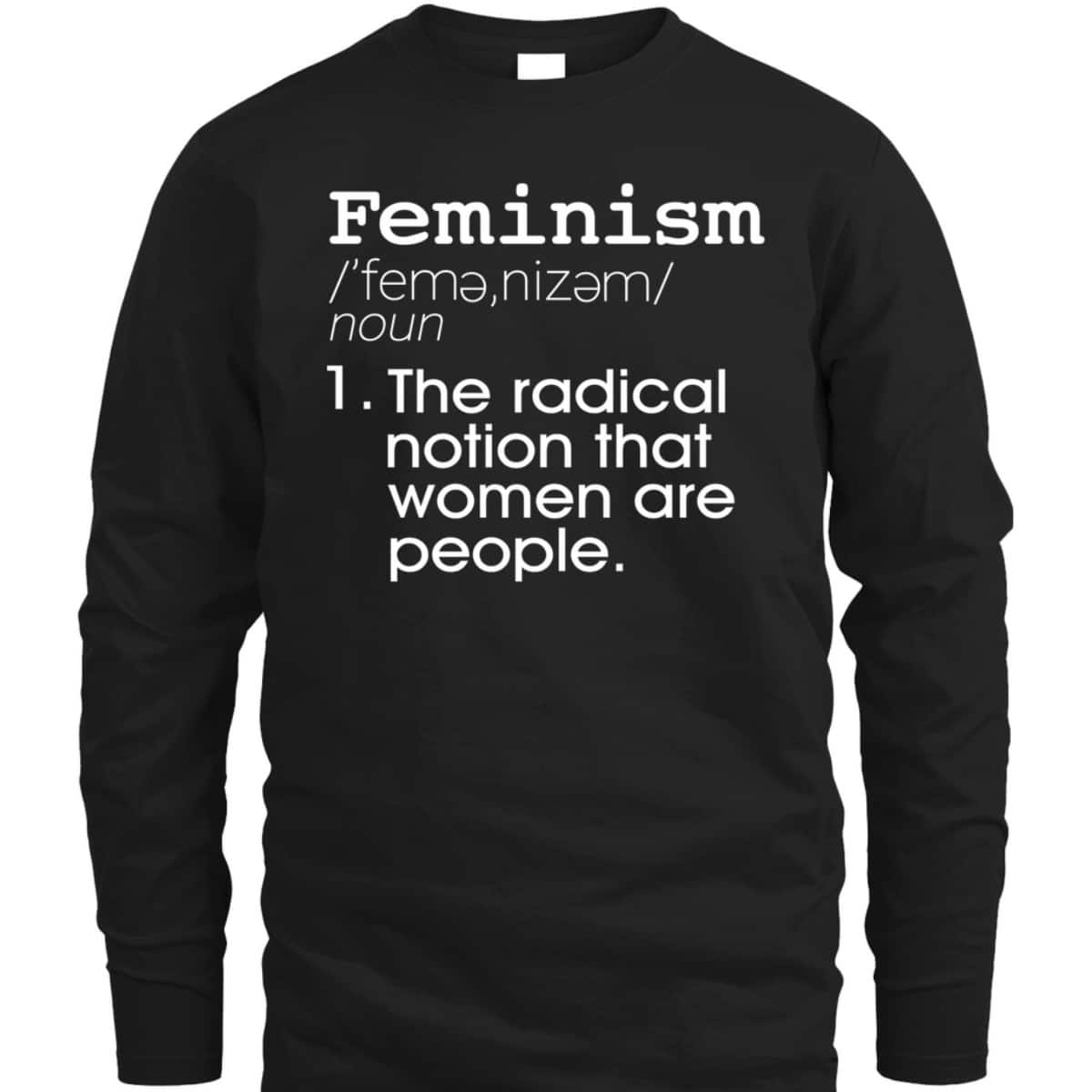 Feminism Feminist Definition Womens Girls T-Shirt Feminism Feminist Definition Womens Girls T-Shirt