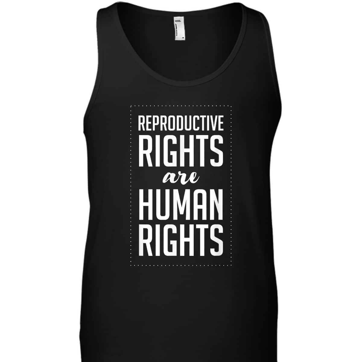 Reproductive Rights Are Human Rights Pro Choice Feminist T-Shirt