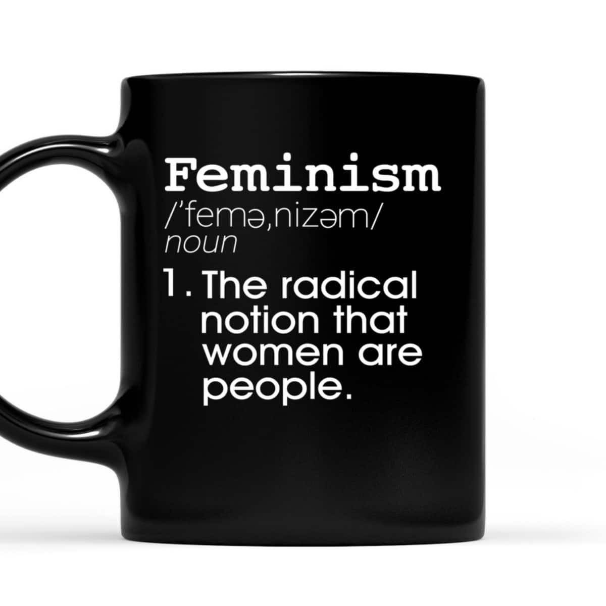 Feminism Feminist Definition Womens Girls T-Shirt