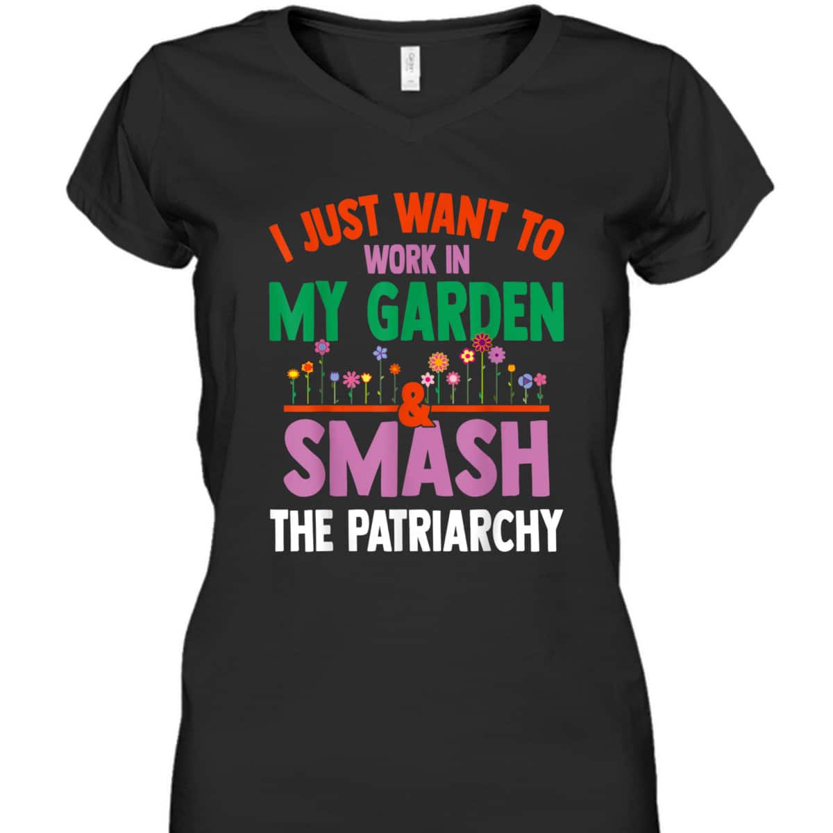 Feminist Gardening Lover Work In Garden Smash The Patriarchy T-Shirt