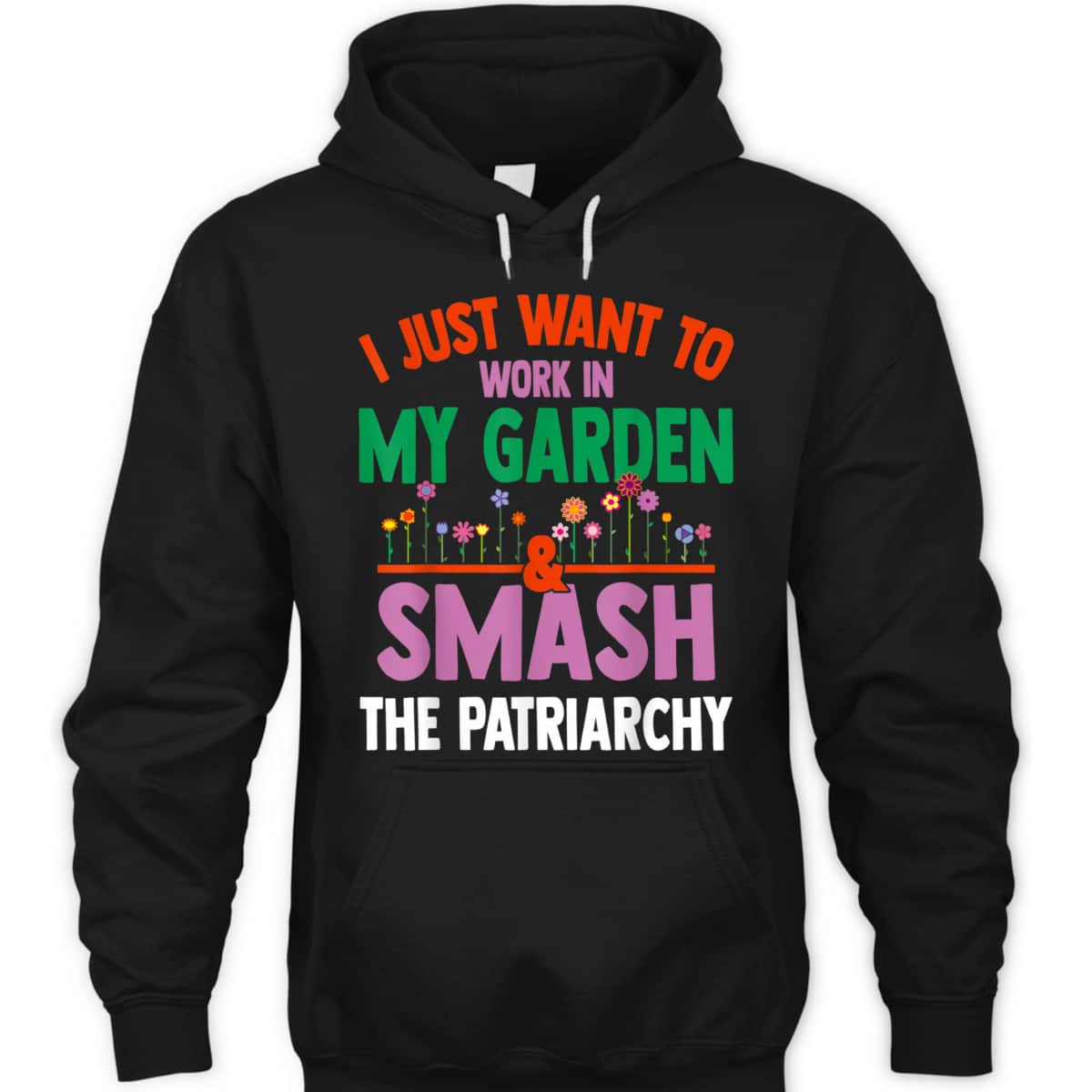Feminist Gardening Lover Work In Garden Smash The Patriarchy T-Shirt Feminist Gardening Lover Work In Garden Smash The Patriarchy T-Shirt