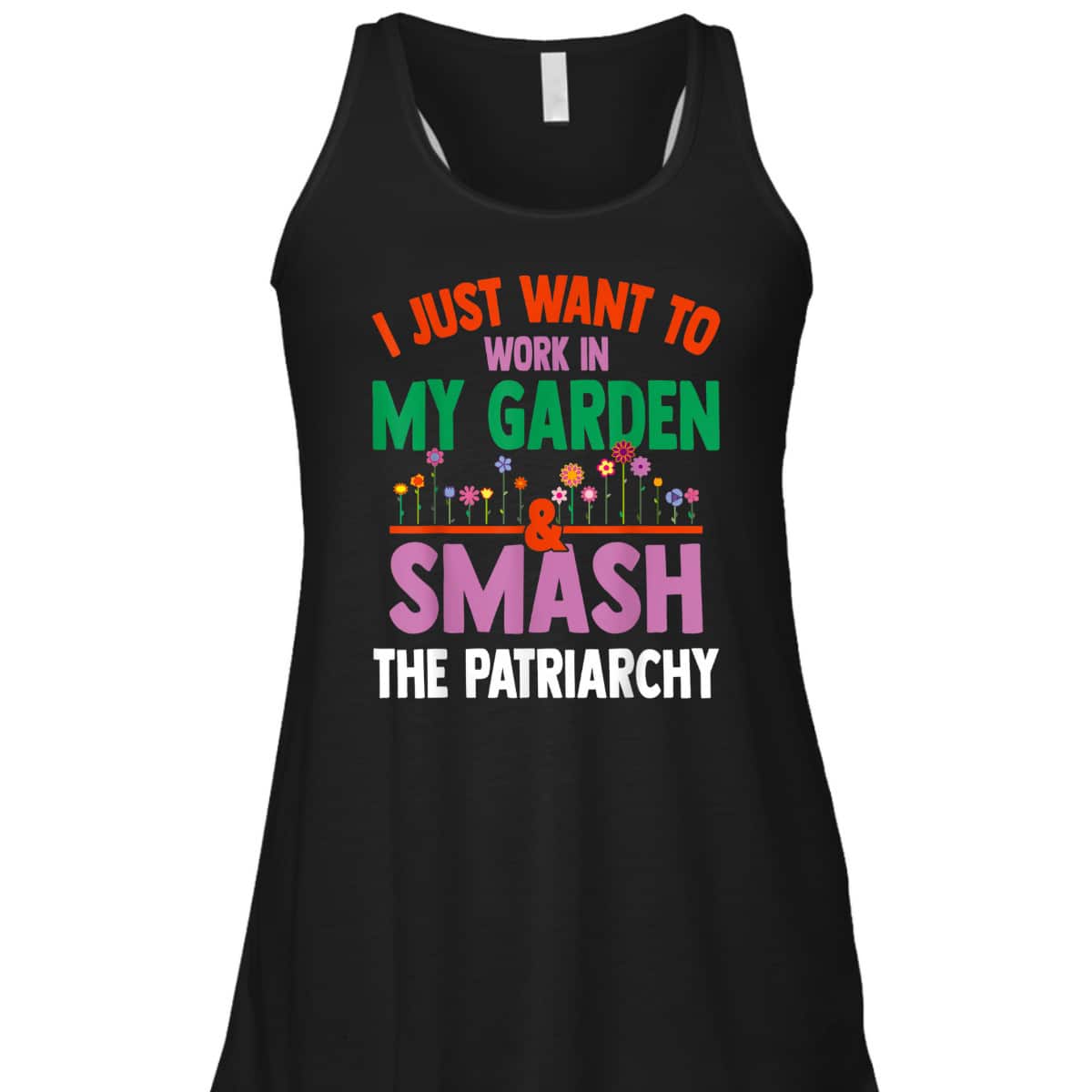 Feminist Gardening Lover Work In Garden Smash The Patriarchy T-Shirt