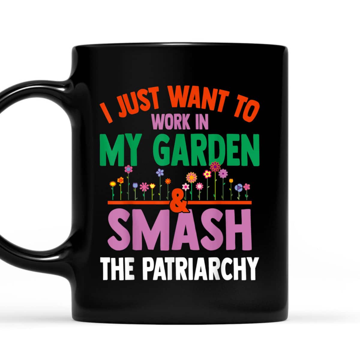 Feminist Gardening Lover Work In Garden Smash The Patriarchy T-Shirt Feminist Gardening Lover Work In Garden Smash The Patriarchy T-Shirt