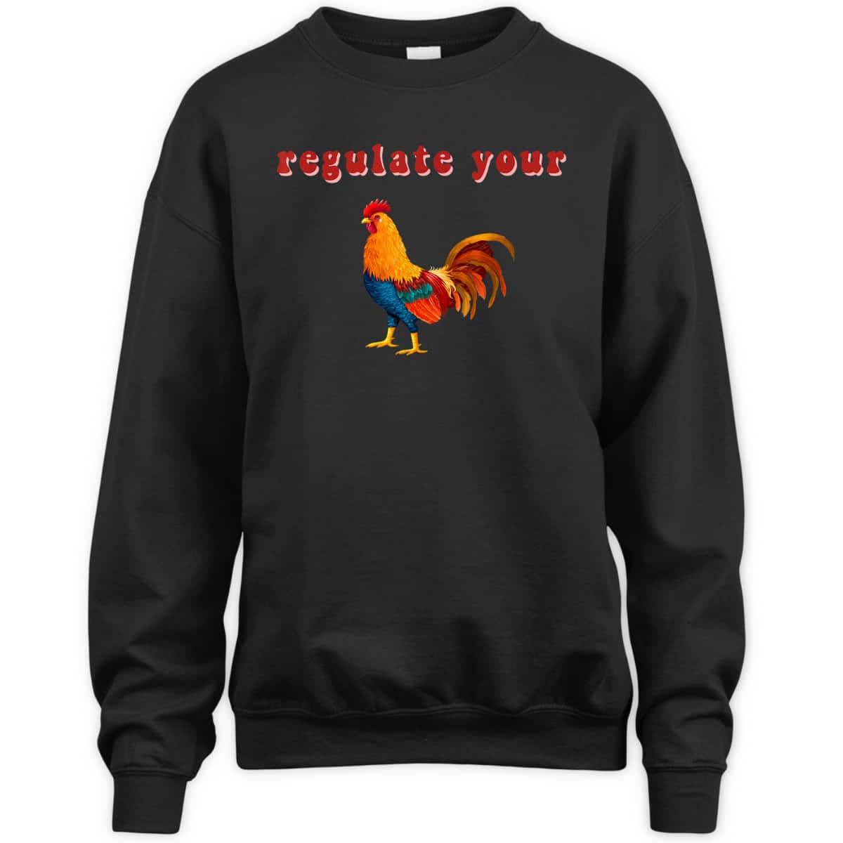 Regulate Your Cock Feminist Rights Activist Chicken T-Shirt