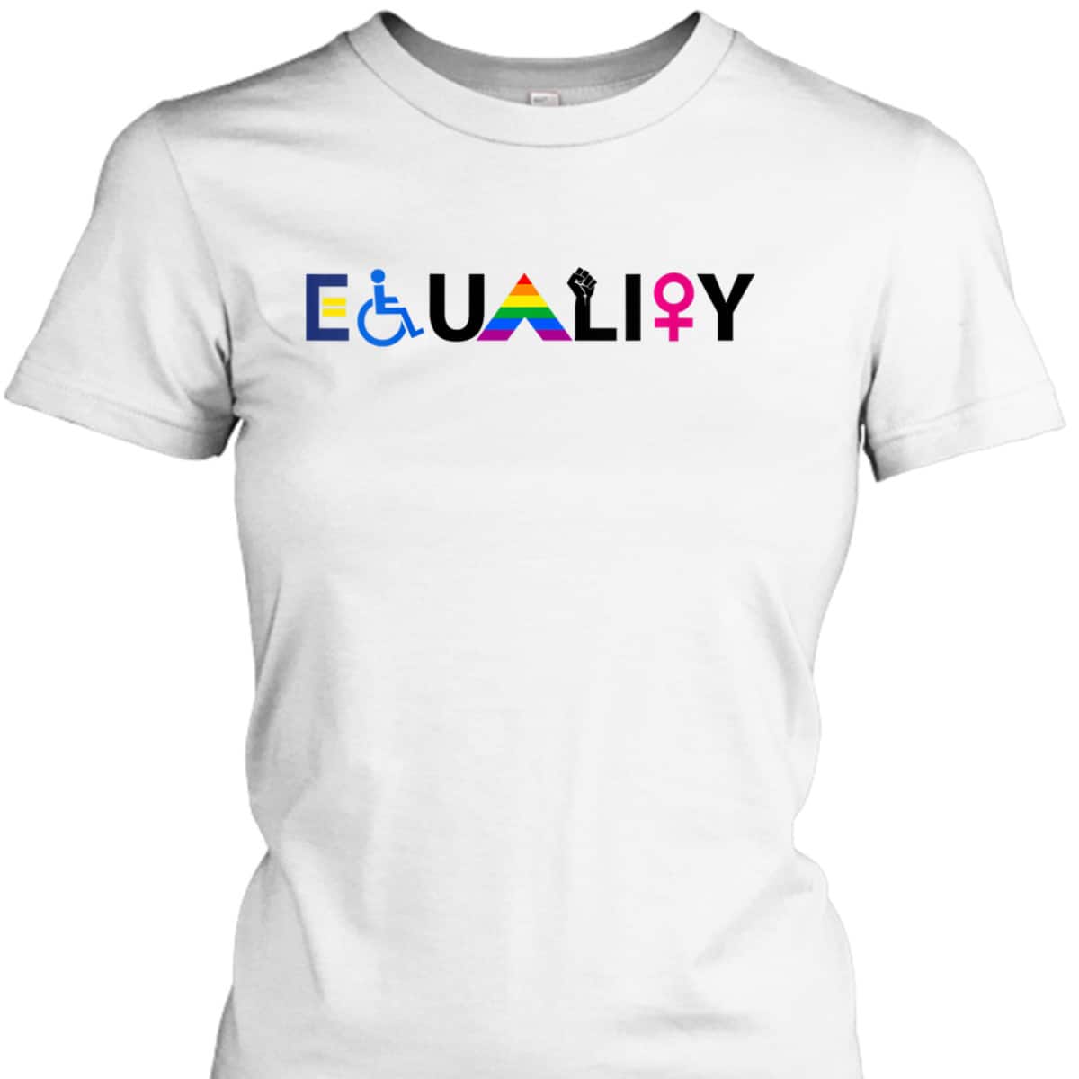 Womens EQUALITY Equal Rights LGBTQ Ally Unity Pride Feminist T-Shirt Womens EQUALITY Equal Rights LGBTQ Ally Unity Pride Feminist T-Shirt