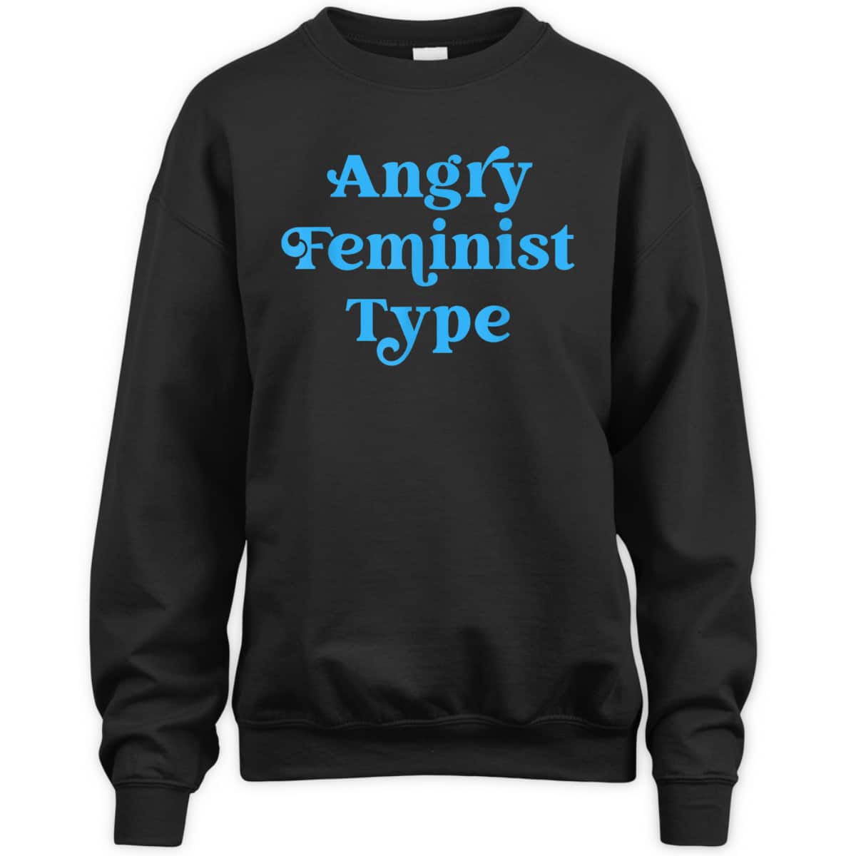 Angry Feminist Type Funny Feminist Rights T-Shirt Angry Feminist Type Funny Feminist Rights T-Shirt