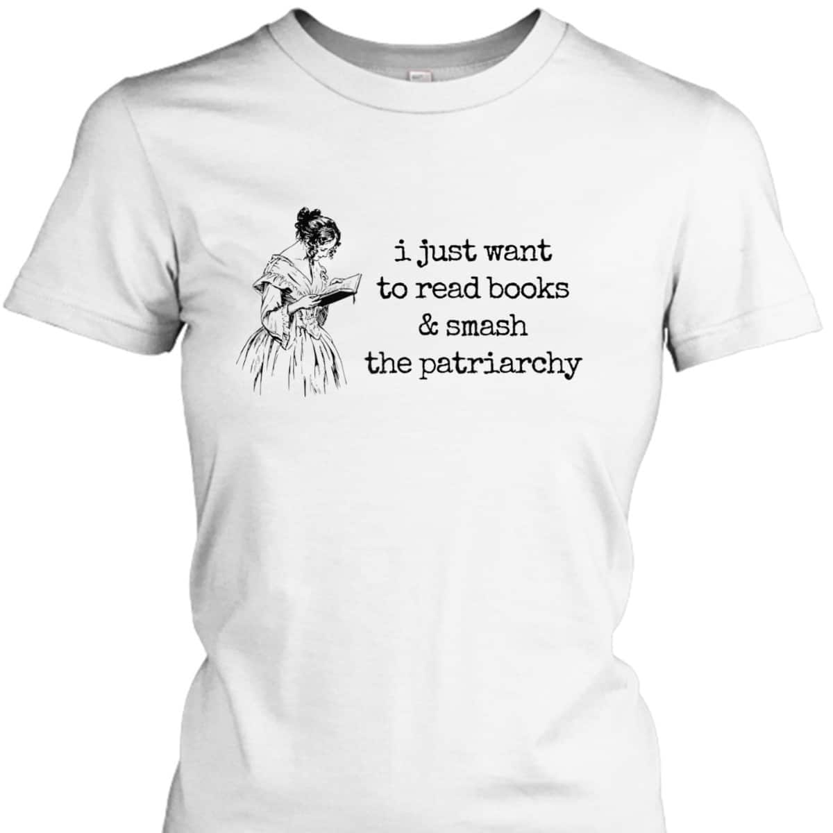 Funny Feminist Book Lover Read Books Smash The Patriarchy T-Shirt