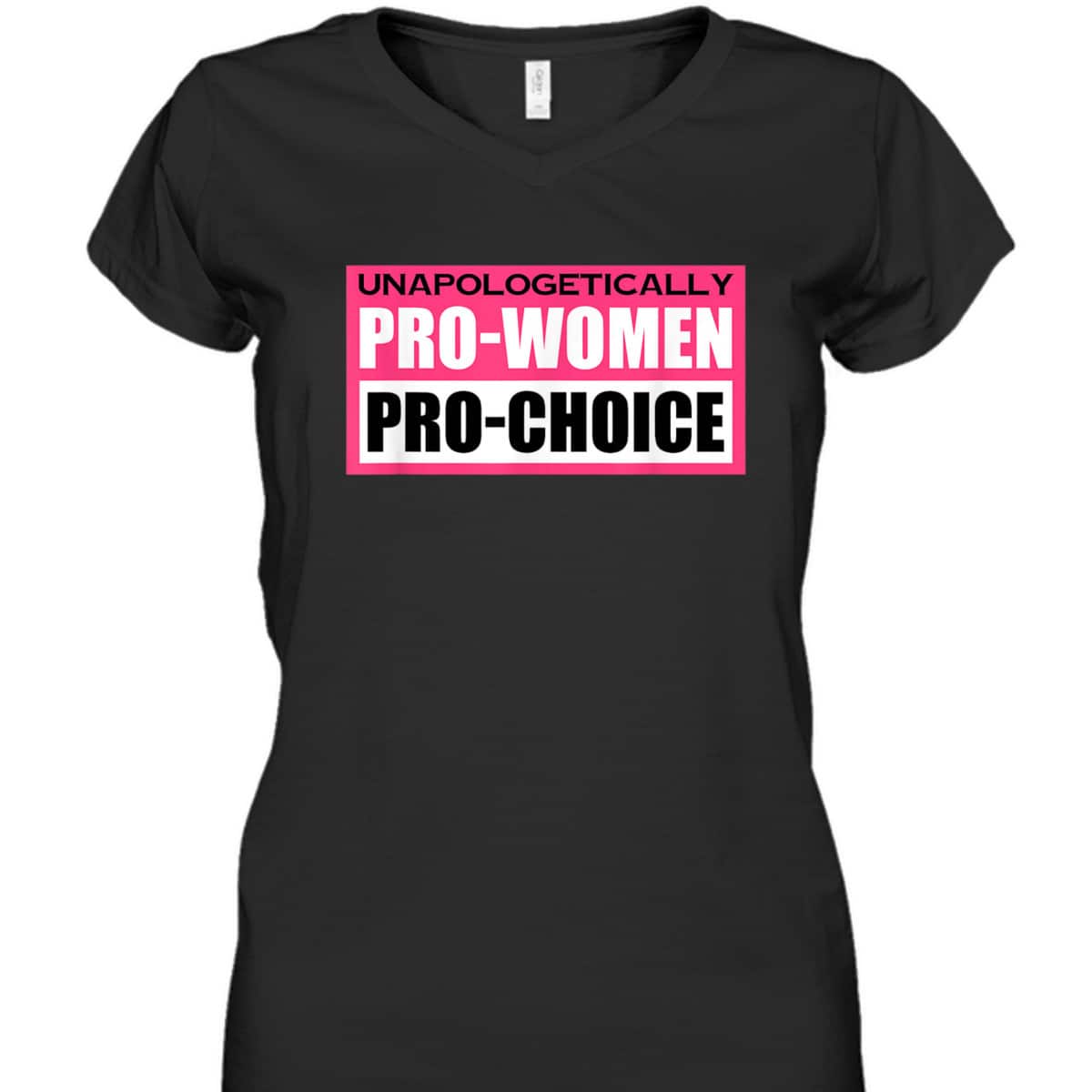 Funny Unapologetically Pro Women Pro Choice Feminist T-Shirt Funny Unapologetically Pro Women Pro Choice Feminist T-Shirt