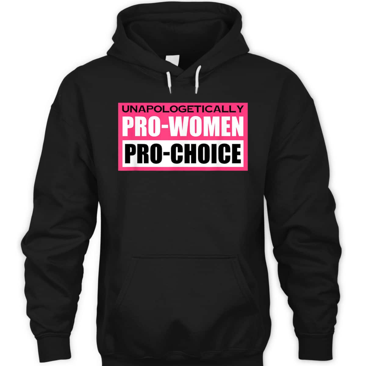 Funny Unapologetically Pro Women Pro Choice Feminist T-Shirt Funny Unapologetically Pro Women Pro Choice Feminist T-Shirt