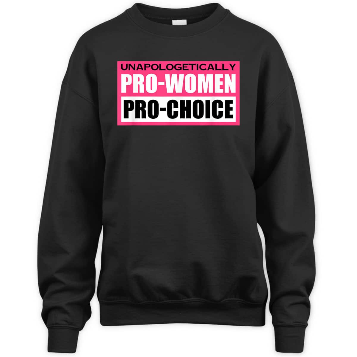 Funny Unapologetically Pro Women Pro Choice Feminist T-Shirt