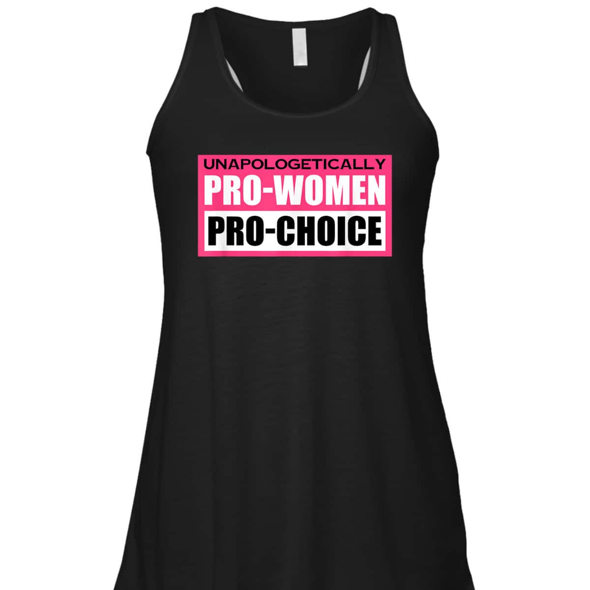 Funny Unapologetically Pro Women Pro Choice Feminist T-Shirt Funny Unapologetically Pro Women Pro Choice Feminist T-Shirt