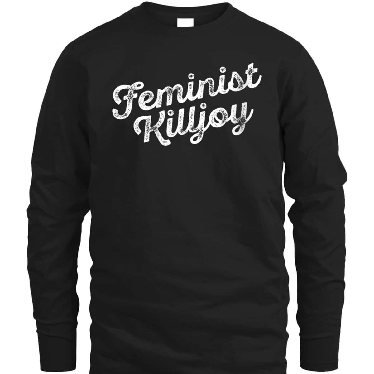 Womens Feminist Killjoy Smash The Patriarchy Girlfriend Gift T-Shirt Womens Feminist Killjoy Smash The Patriarchy Girlfriend Gift T-Shirt