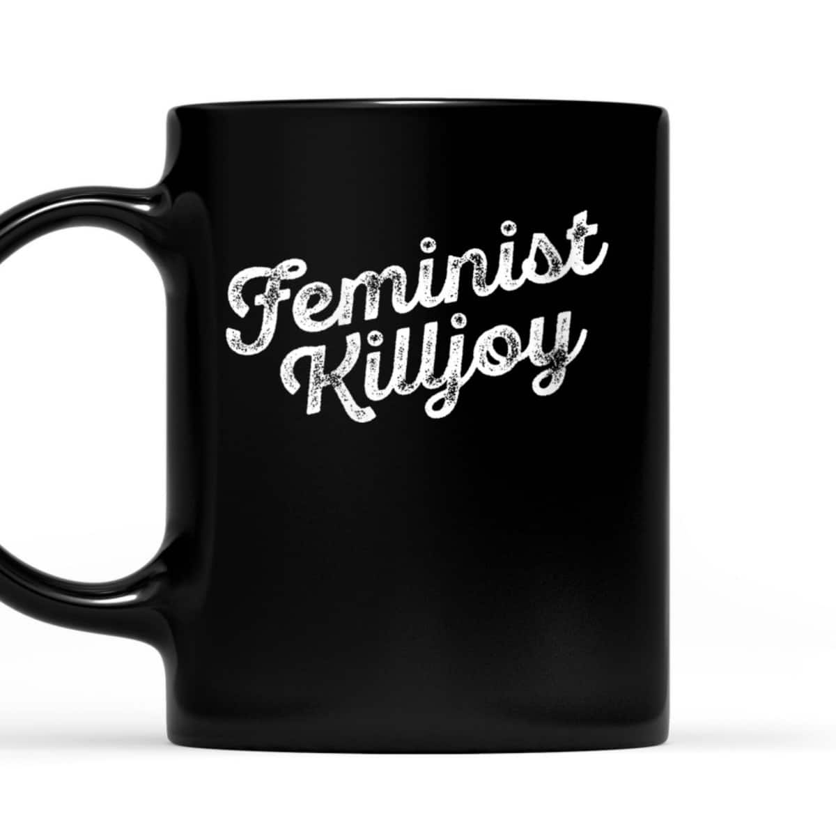 Womens Feminist Killjoy Smash The Patriarchy Girlfriend Gift T-Shirt