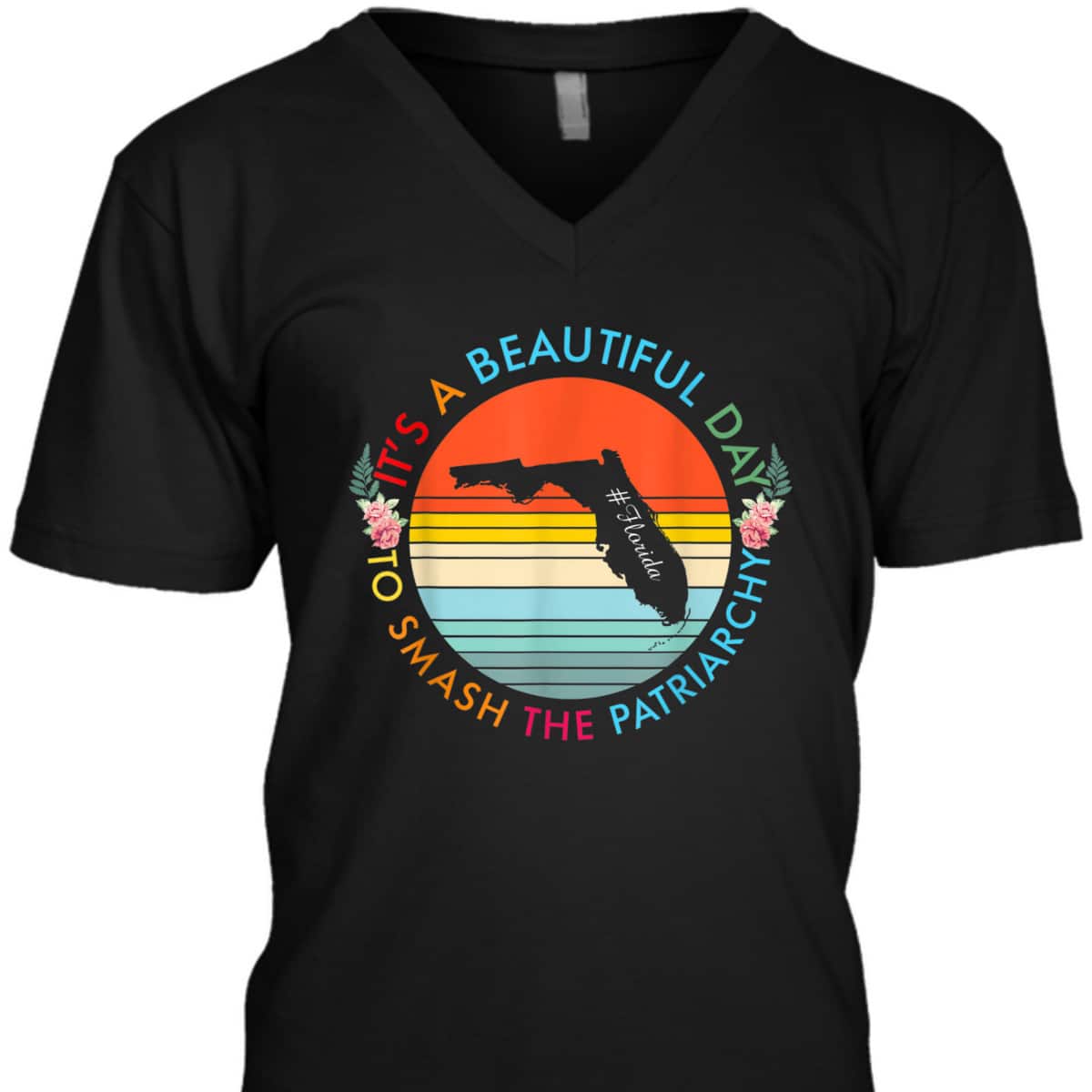 Florida Beautiful Day Smash The Patriarchy Feminist T-Shirt