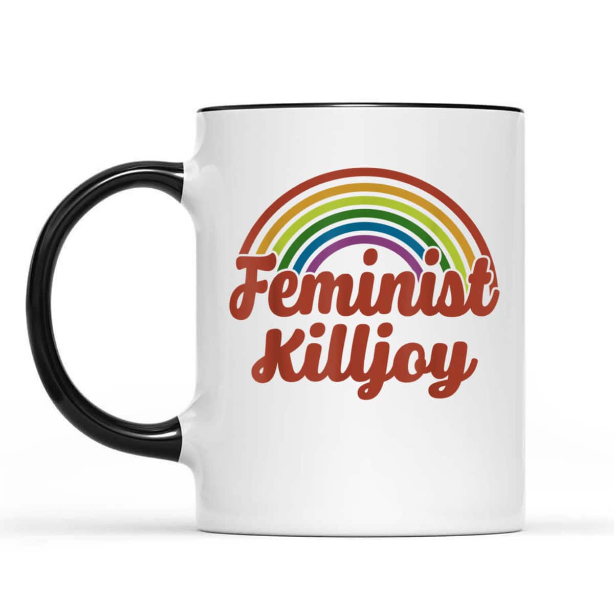 Feminist Killjoy Rights T-Shirt Feminist Killjoy Rights T-Shirt