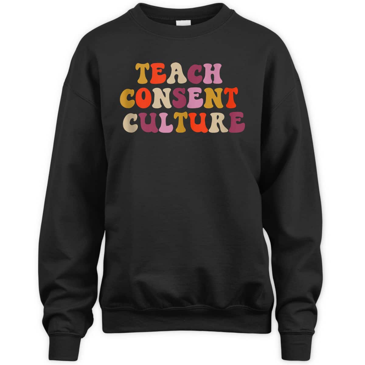 Groovy Feminist Teach Consent Culture Consent Education T-Shirt Groovy Feminist Teach Consent Culture Consent Education T-Shirt