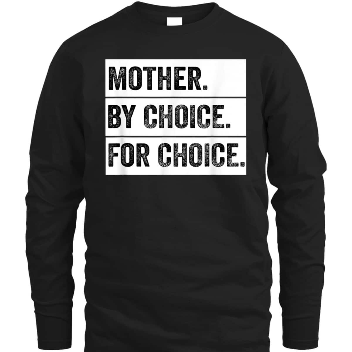 Mother By Choice For Choice Vintage Feminist T-Shirt Mother By Choice For Choice Vintage Feminist T-Shirt