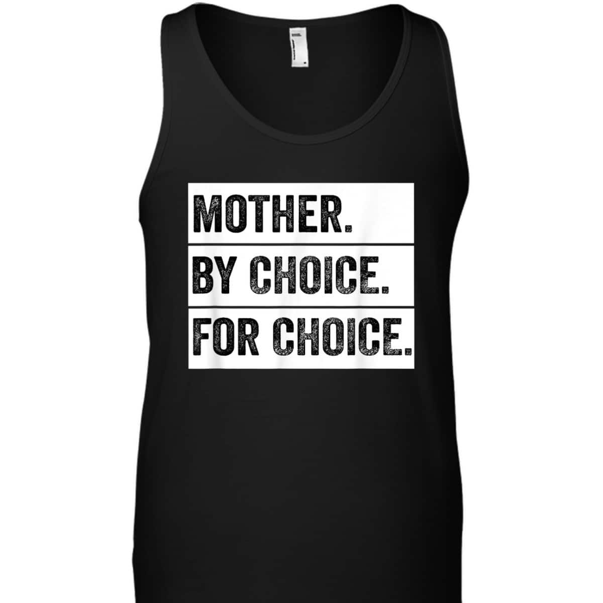 Mother By Choice For Choice Vintage Feminist T-Shirt Mother By Choice For Choice Vintage Feminist T-Shirt