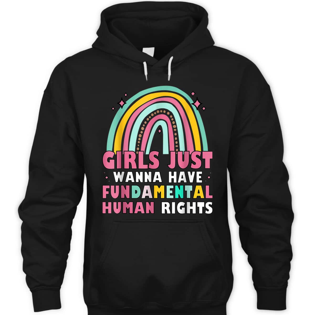 Girls Just Wanna Have Fundamental Rights Rainbow Feminists T-Shirt Girls Just Wanna Have Fundamental Rights Rainbow Feminists T-Shirt