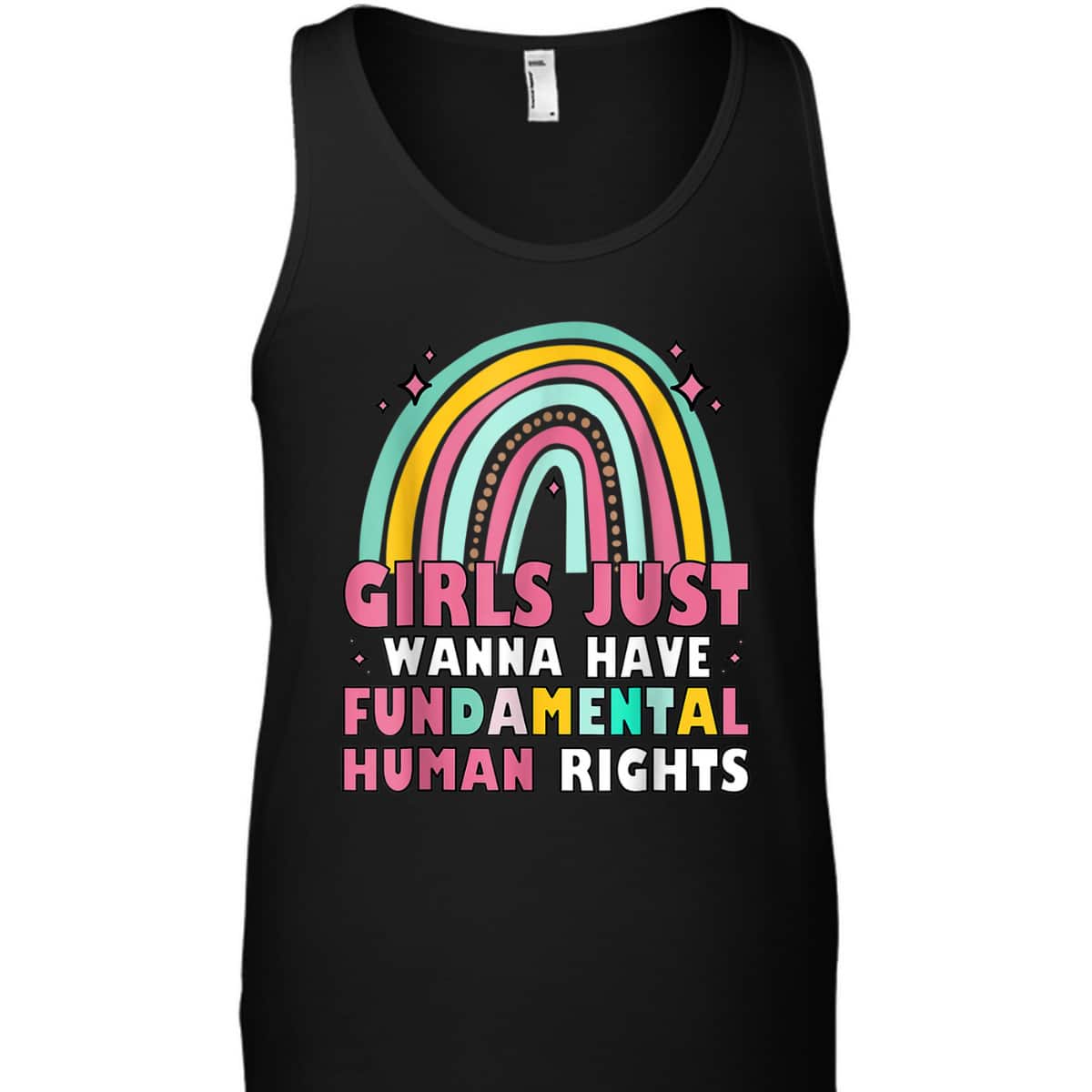 Girls Just Wanna Have Fundamental Rights Rainbow Feminists T-Shirt Girls Just Wanna Have Fundamental Rights Rainbow Feminists T-Shirt