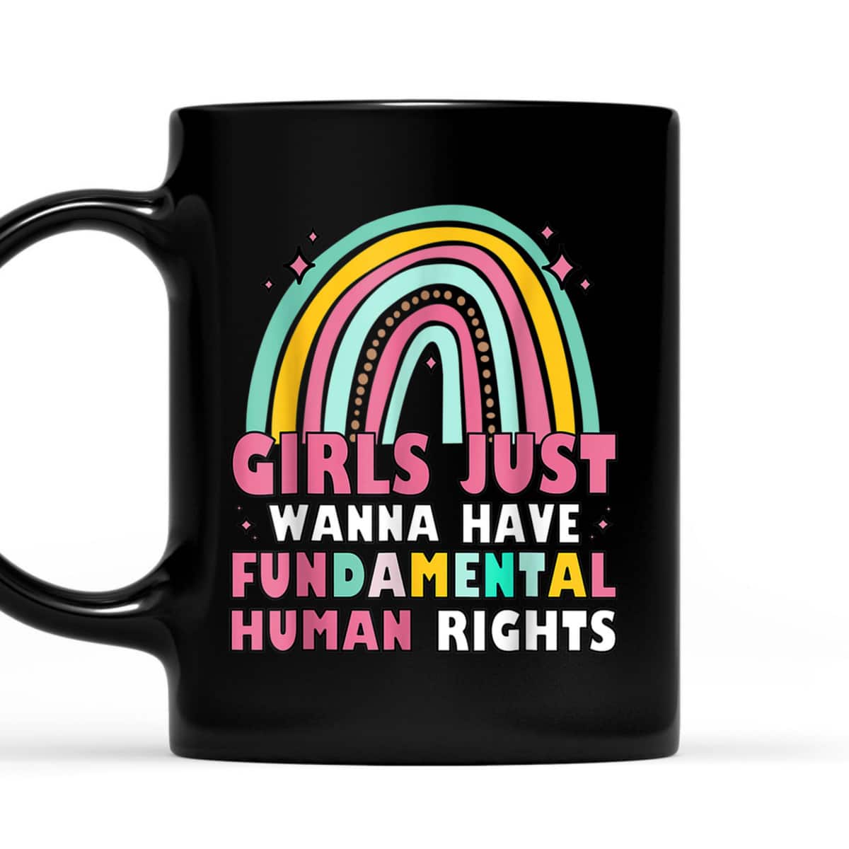 Girls Just Wanna Have Fundamental Rights Rainbow Feminists T-Shirt Girls Just Wanna Have Fundamental Rights Rainbow Feminists T-Shirt