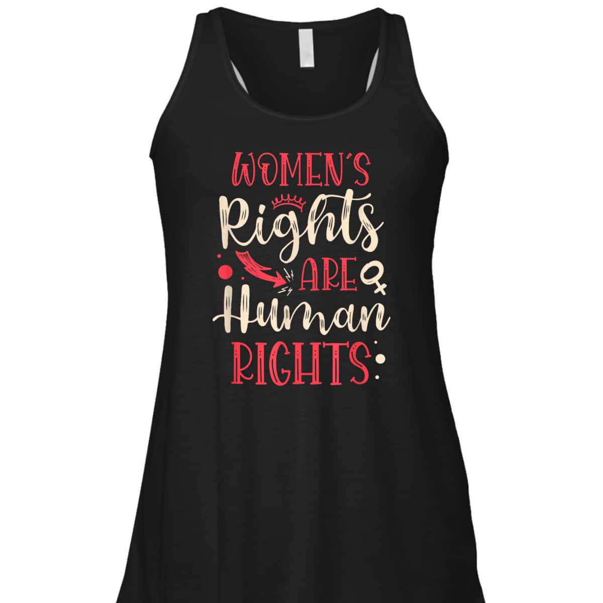 Rights Are Human Rights For A Feminist Feminism T-Shirt