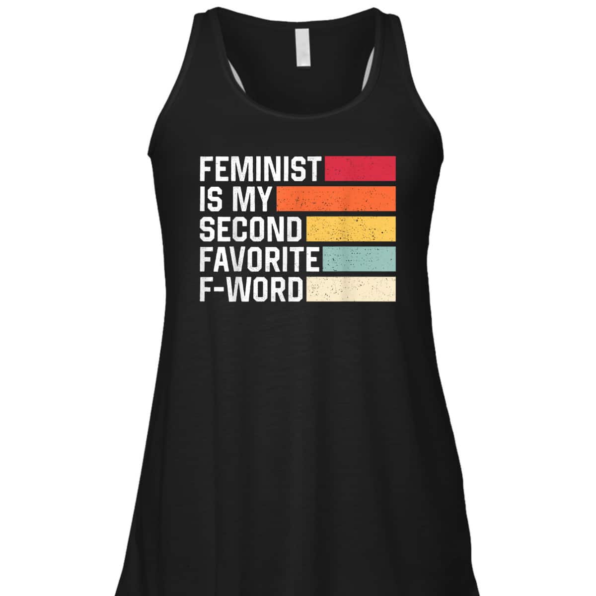 Feminist Is My Second Favorite F Word Retro Feminism T-Shirt