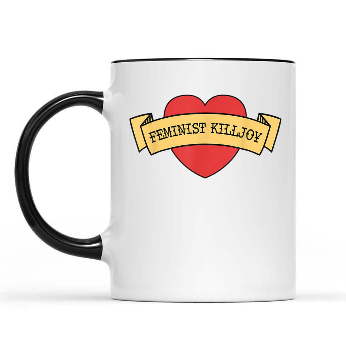 Feminist Killjoy Feminism Strong Women Empowerment Heart T-Shirt