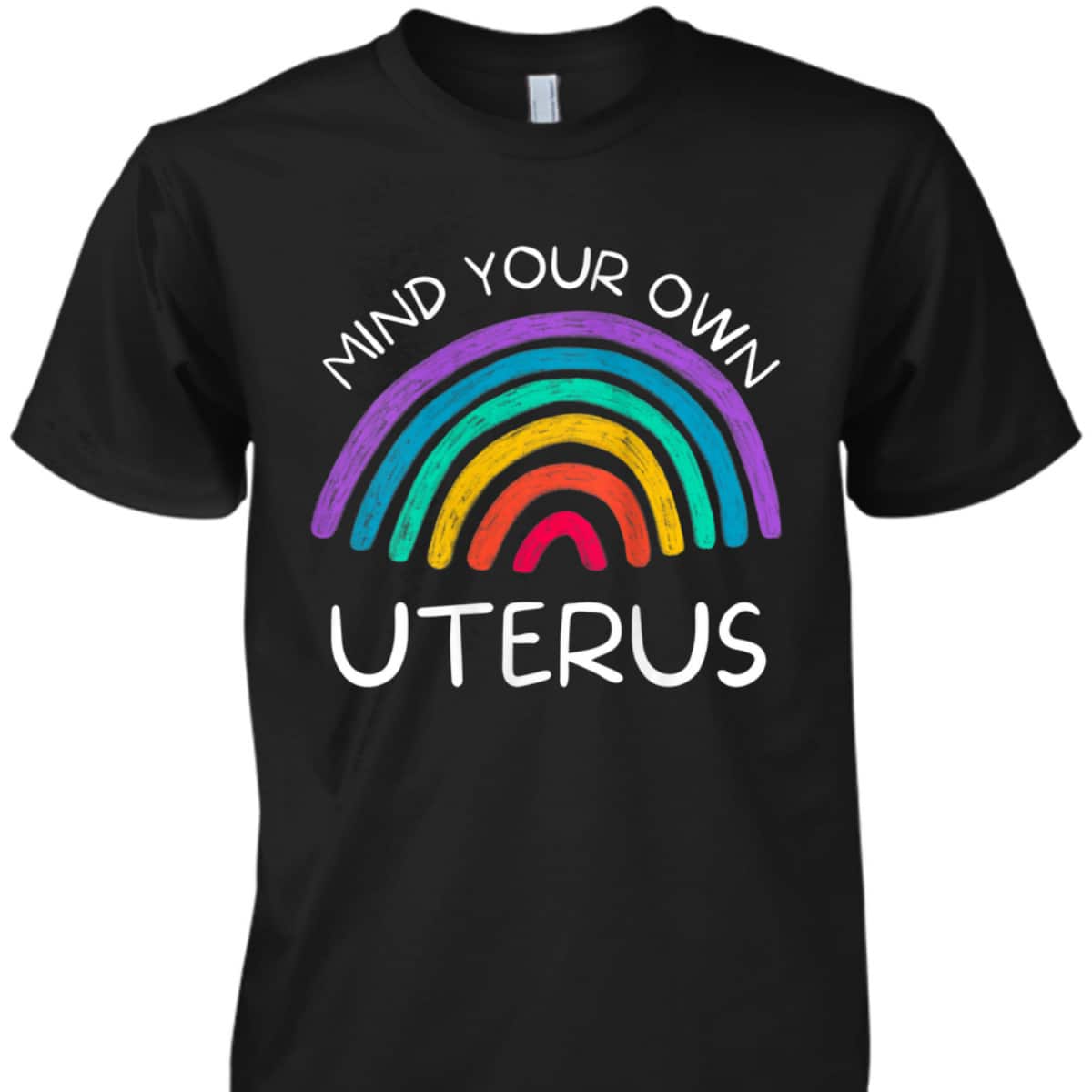 Womens Mind Your Own Uterus Feminist Rights T-Shirt