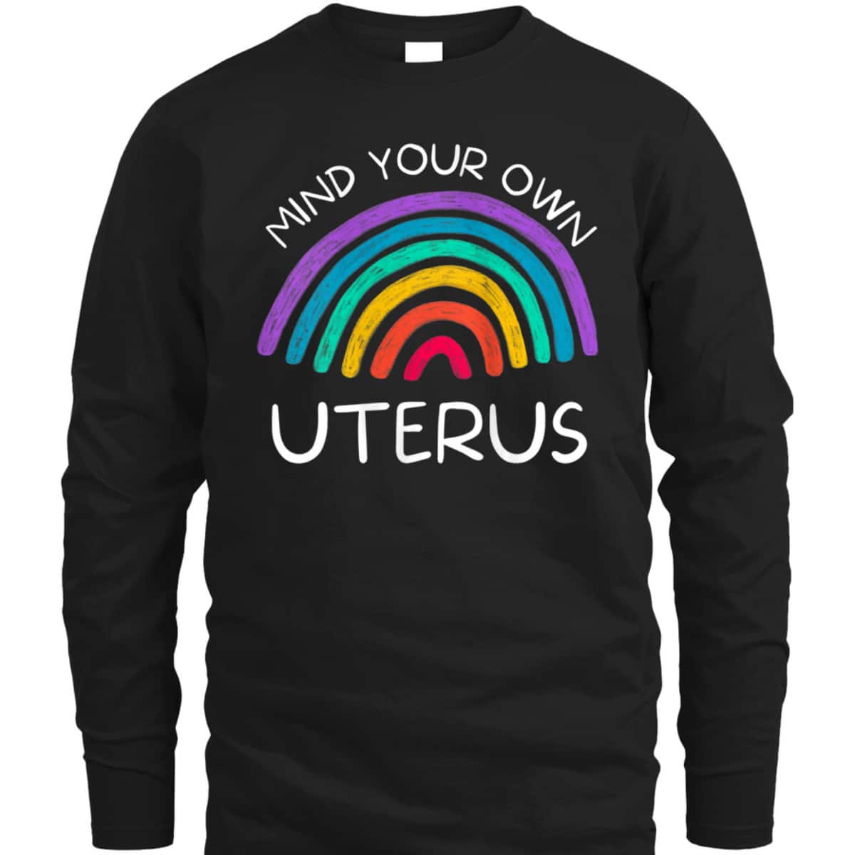 Womens Mind Your Own Uterus Feminist Rights T-Shirt
