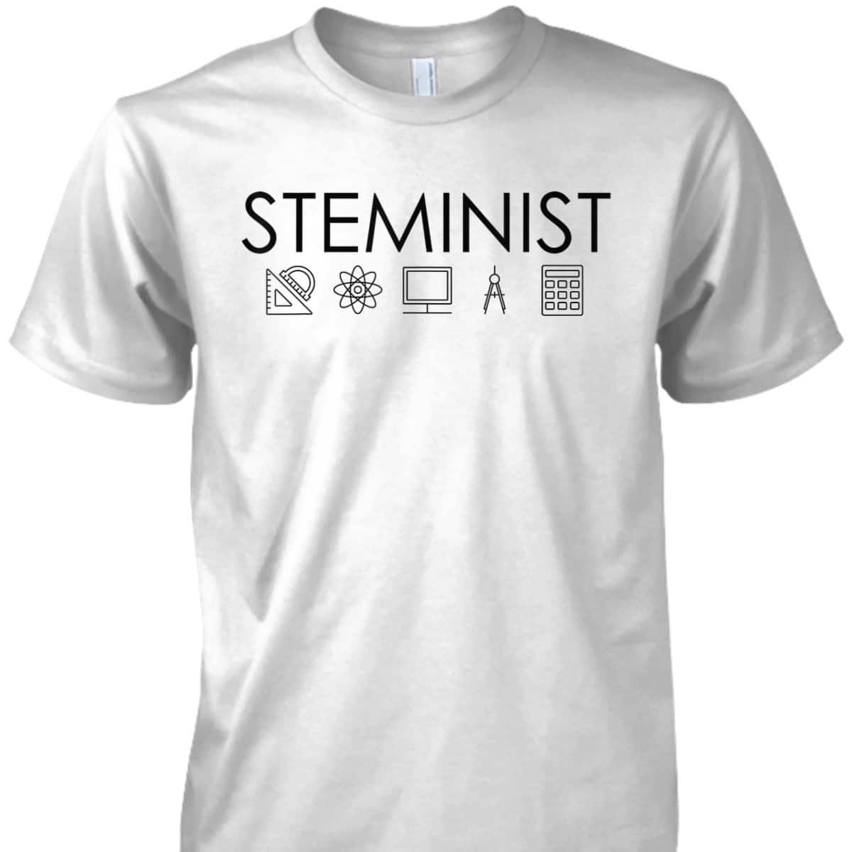 STEMINIST Science Feminist Meme Scientists STEM Scientist T-Shirt