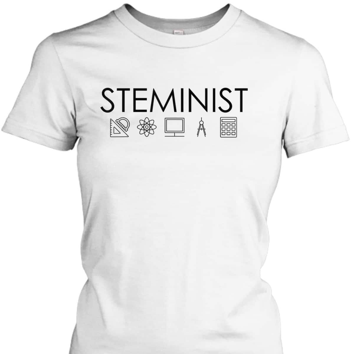 STEMINIST Science Feminist Meme Scientists STEM Scientist T-Shirt STEMINIST Science Feminist Meme Scientists STEM Scientist T-Shirt