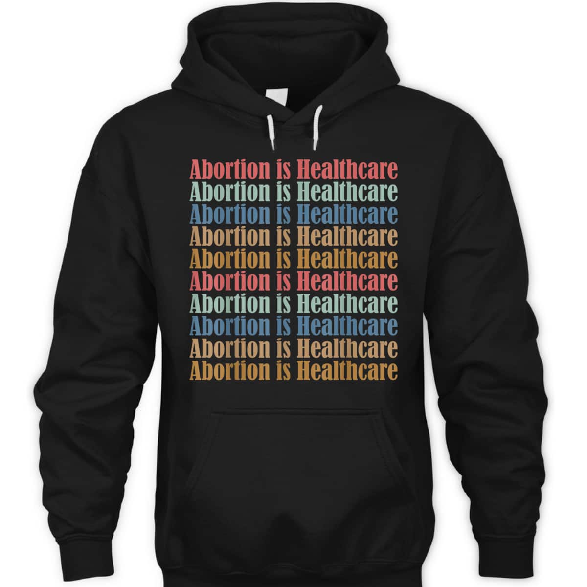 Abortion Is Healthcare Pro Choice Feminist Rights T-Shirt