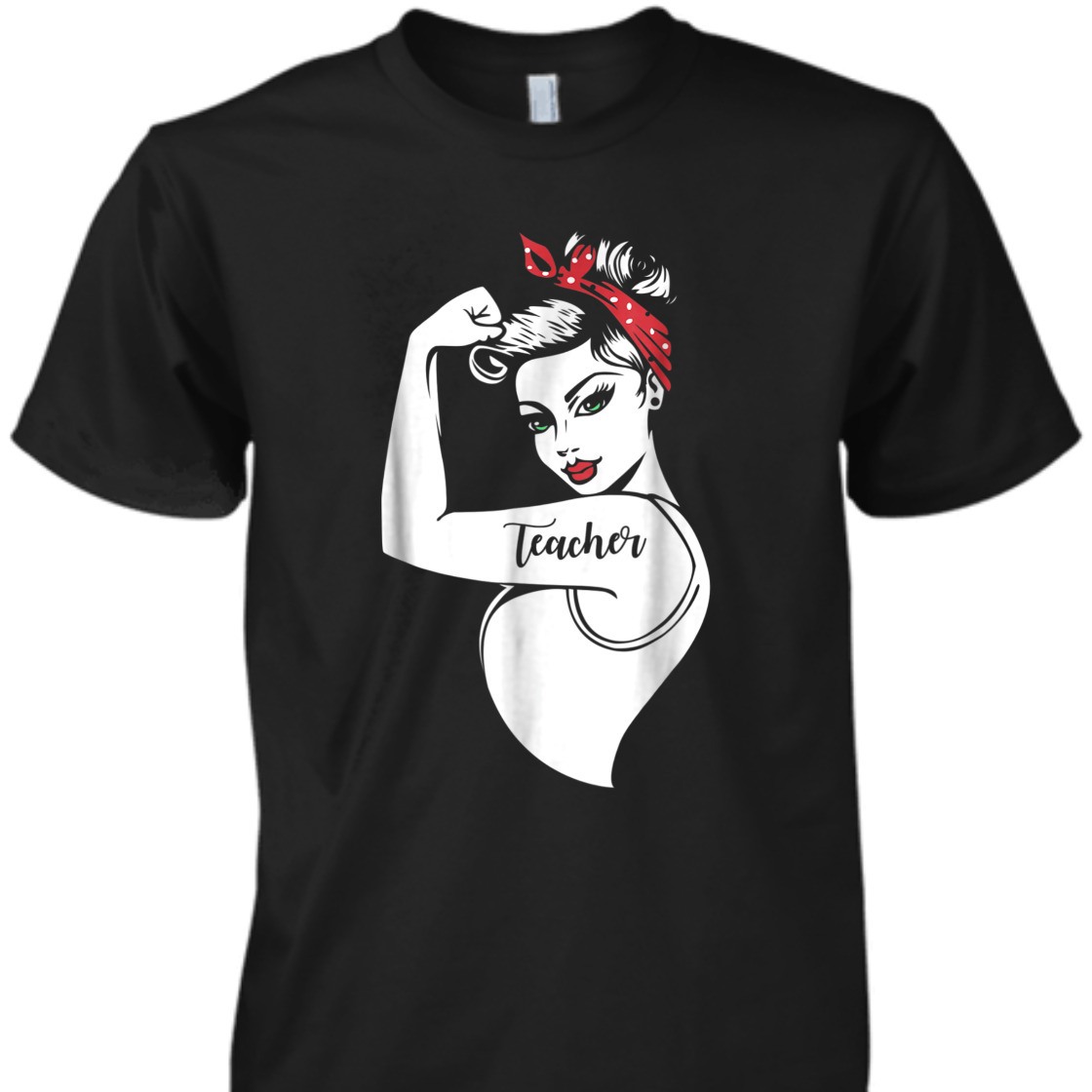 Strong Women Rosie The Riveter T-Shirt Teacher Gift Strong Women Rosie The Riveter T-Shirt Teacher Gift