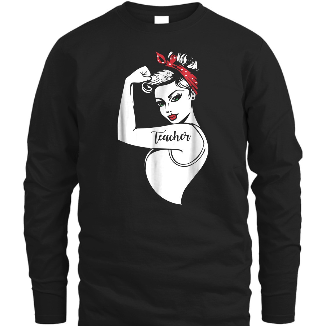Strong Women Rosie The Riveter T-Shirt Teacher Gift Strong Women Rosie The Riveter T-Shirt Teacher Gift
