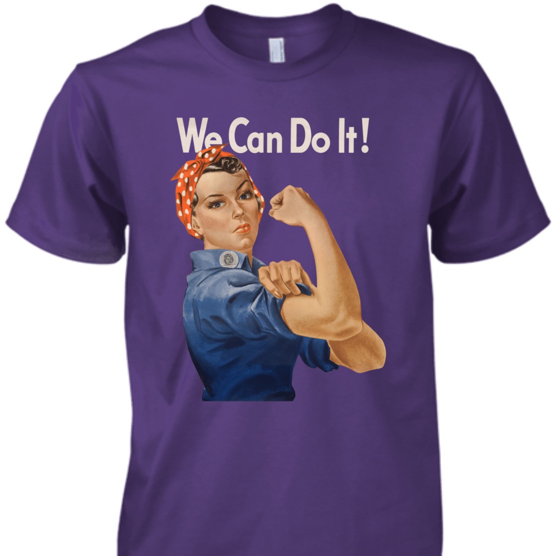 Strong Women Rosie The Riveter We Can Do It! T-Shirt Strong Women Rosie The Riveter We Can Do It! T-Shirt