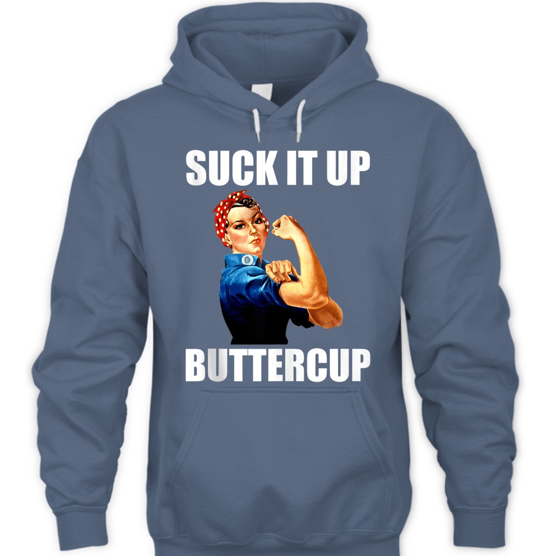 Strong Women Rosie The Riveter Suck It Up Buttercup T-Shirt