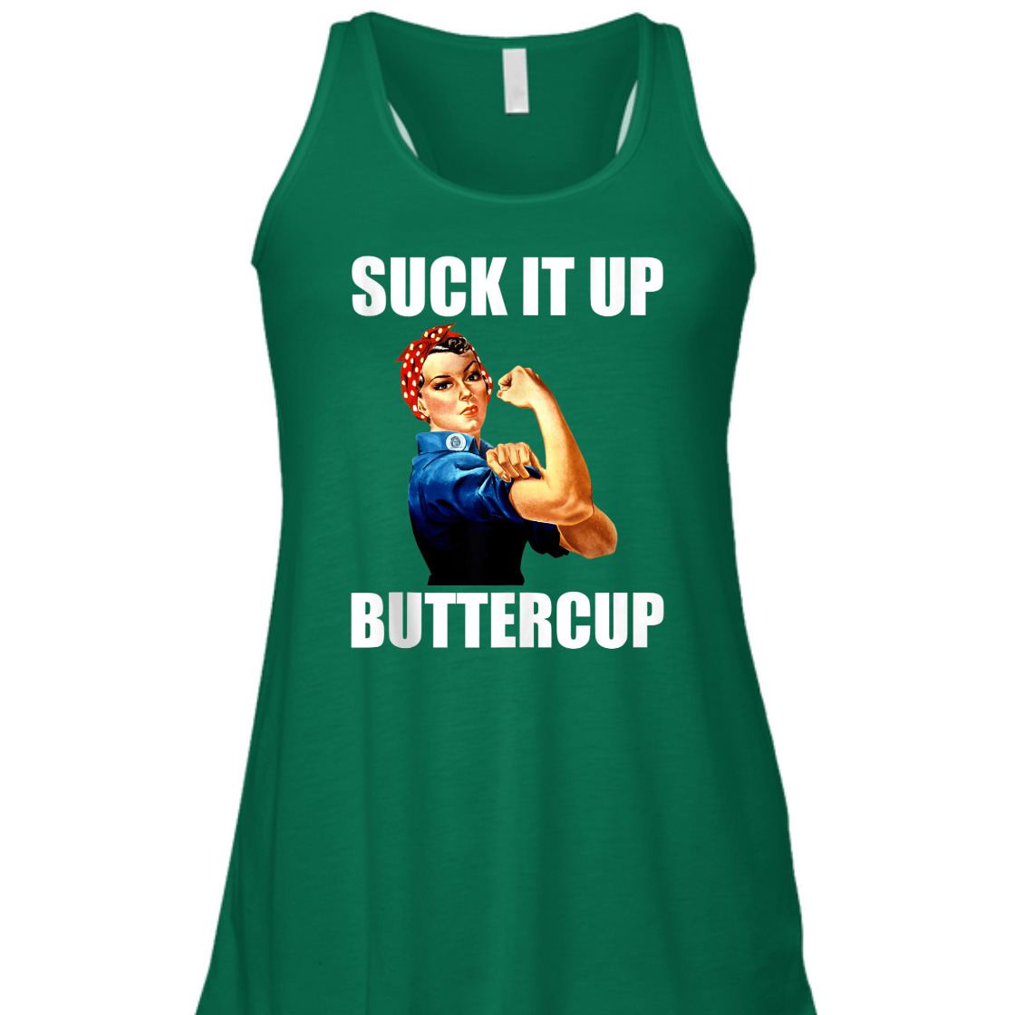 Strong Women Rosie The Riveter Suck It Up Buttercup T-Shirt Strong Women Rosie The Riveter Suck It Up Buttercup T-Shirt