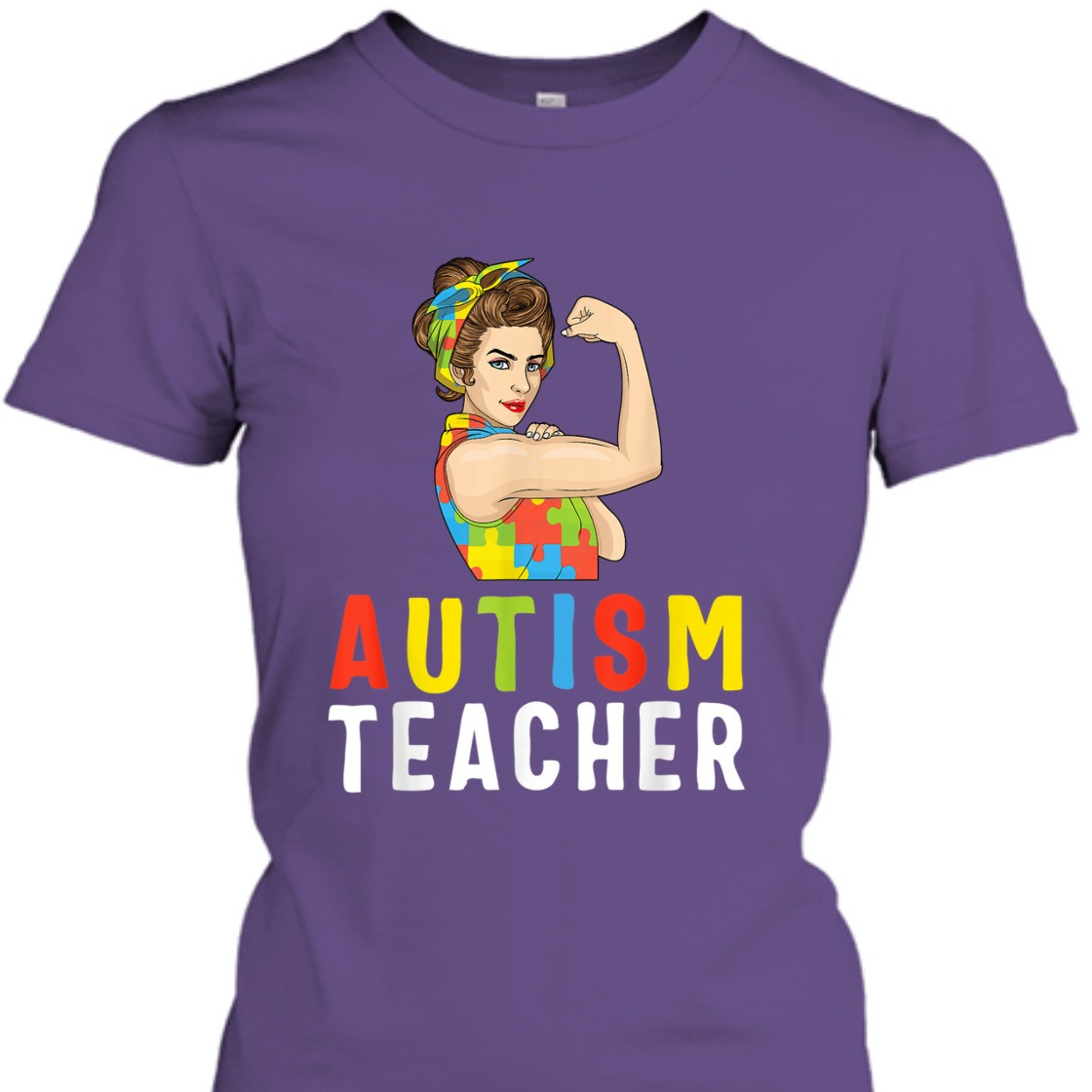 Strong Women Rosie The Riveter Autism Teacher Feminist T-Shirt Strong Women Rosie The Riveter Autism Teacher Feminist T-Shirt